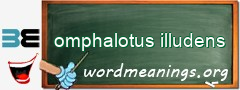 WordMeaning blackboard for omphalotus illudens